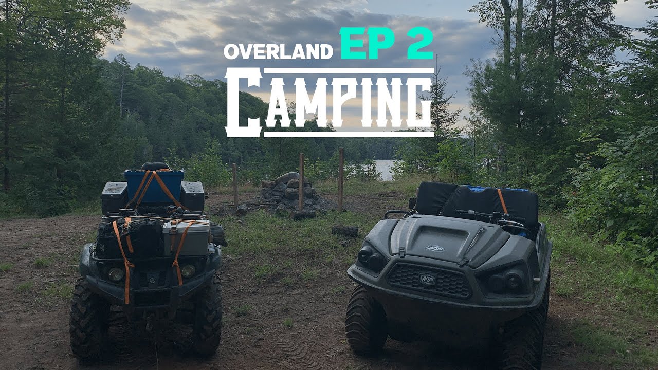 ATV & ARGO Overland Camping Trip - EP. 2