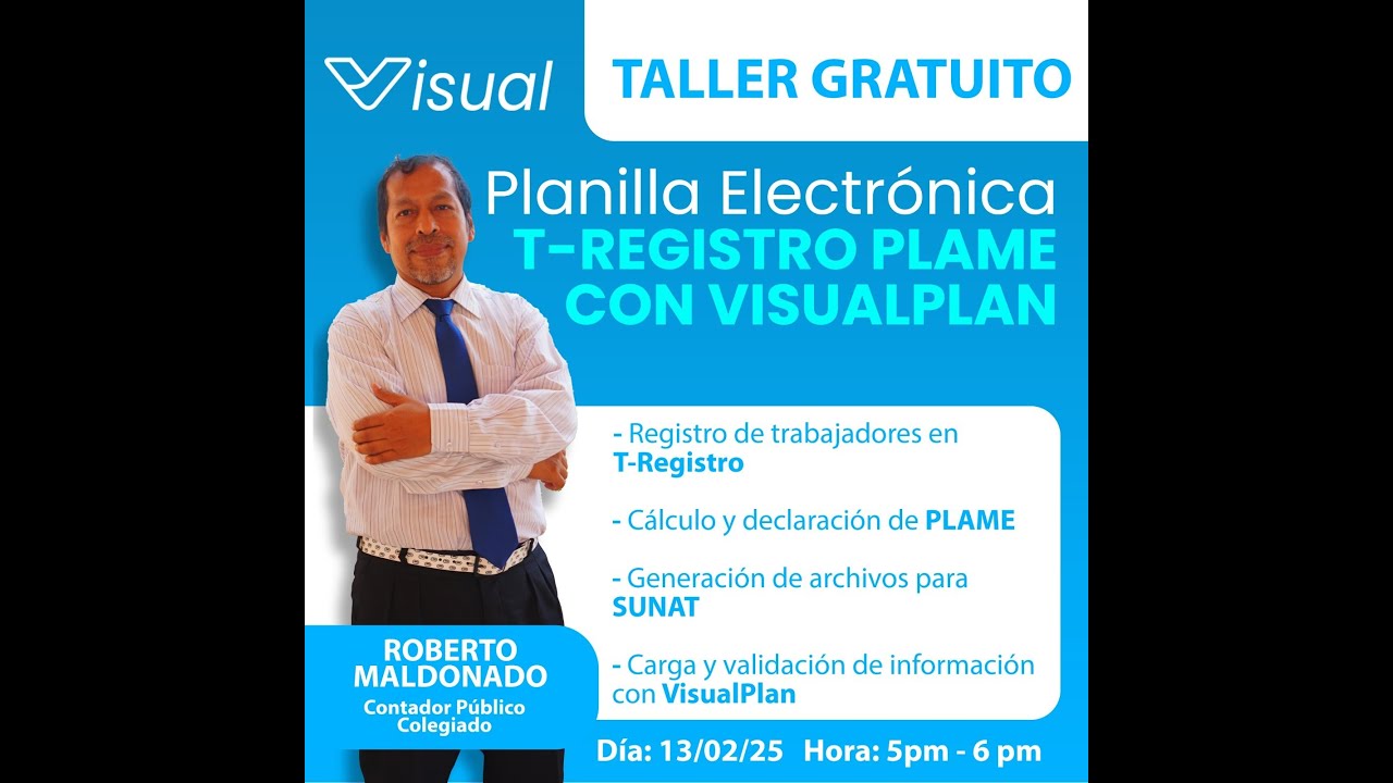 Taller Gratis - Planilla Electrónica T-Registro y PLAME con Visualplan Parte 2 - 13/02/2025