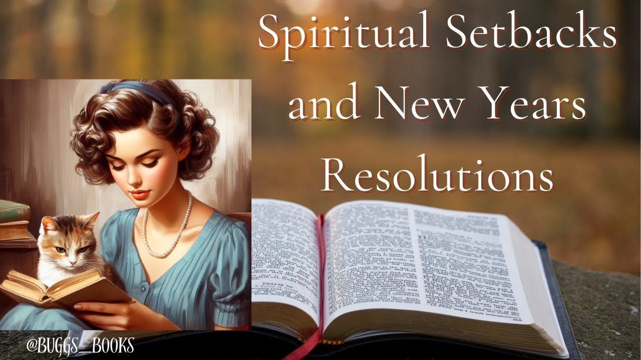 Spiritual Setbacks and New Years Resolutions