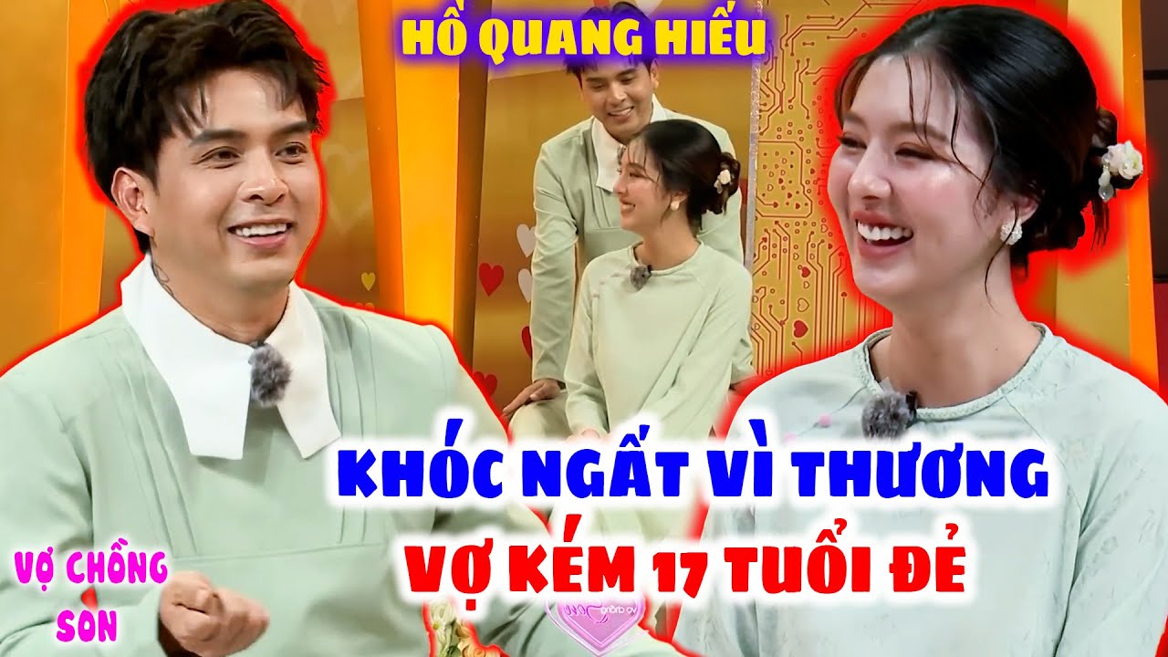 Ca Sĩ HỒ QUANG HIẾU Bật Khóc Nức Nở Thương Vợ KÉM 17 TUỔI Sinh Con Không Quên TẤU HÀI | Vợ Chồng Son