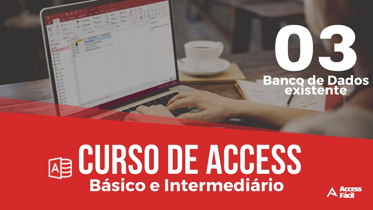 Curso Básico e Intermediário de Access - Abrindo um Banco de Dados - Aula 03