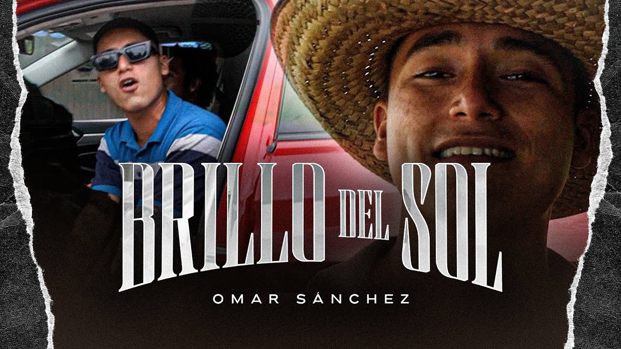 Omar Sanchez - Brillo del Sol (Video Oficial)