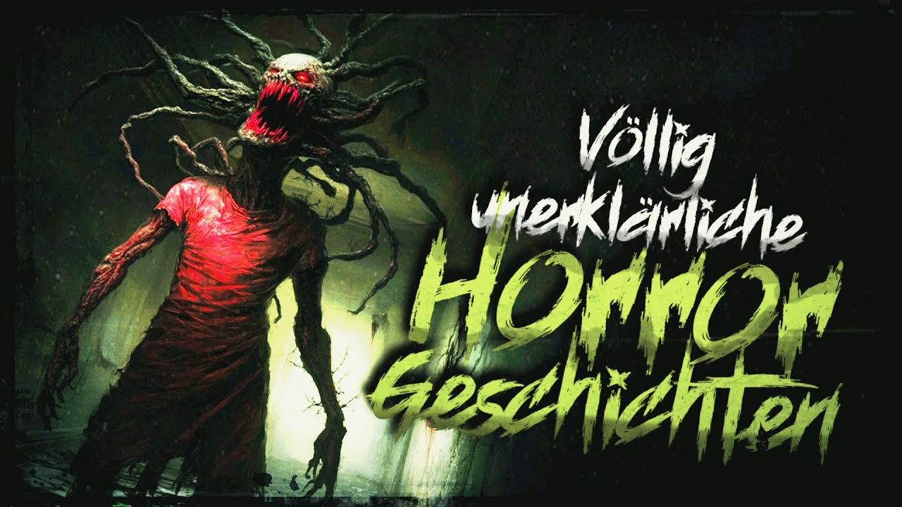 Völlig unerklärliche Horror-Geschichten ◈ Creepypasta german Deutsch [Horror Geschichte Hörbuch]