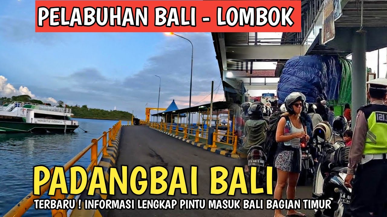 PINTU MASUK PULAU BALI | PELABUHAN PADANGBAI BALI