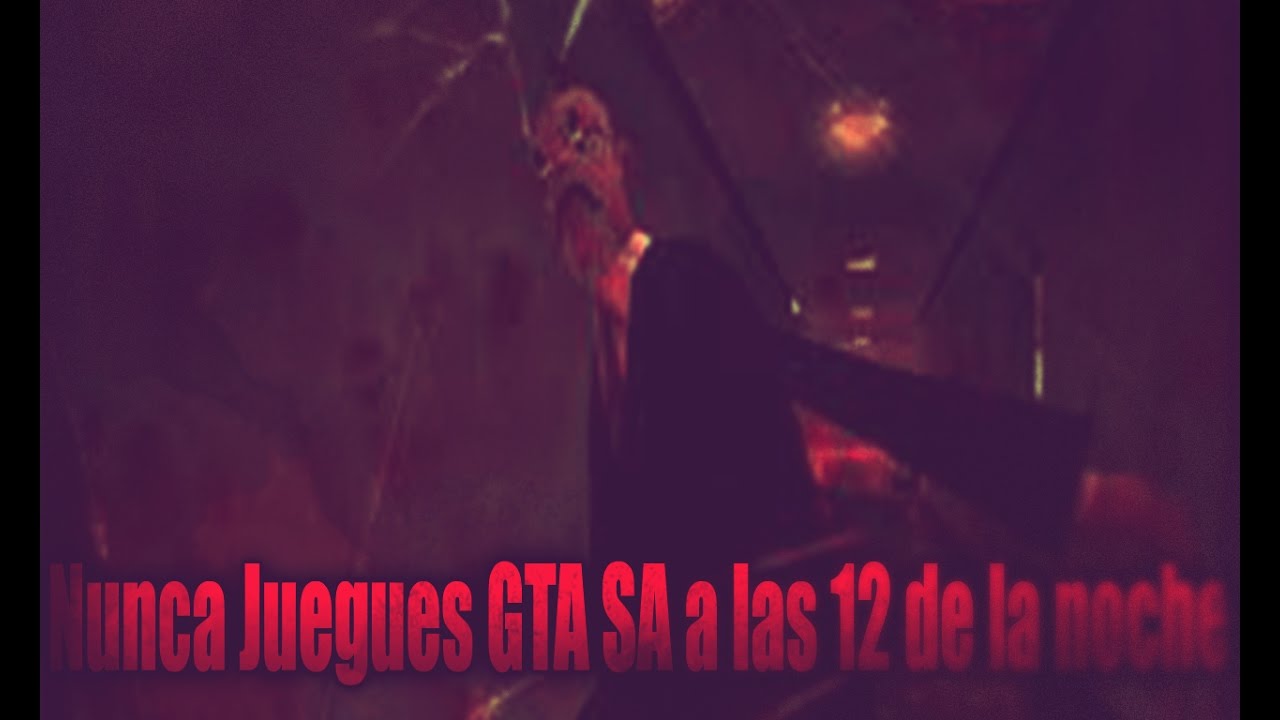 Nunca Juegues GTA SA a las 00:00 de la noche Creepypasta N.19 (Loquendo)