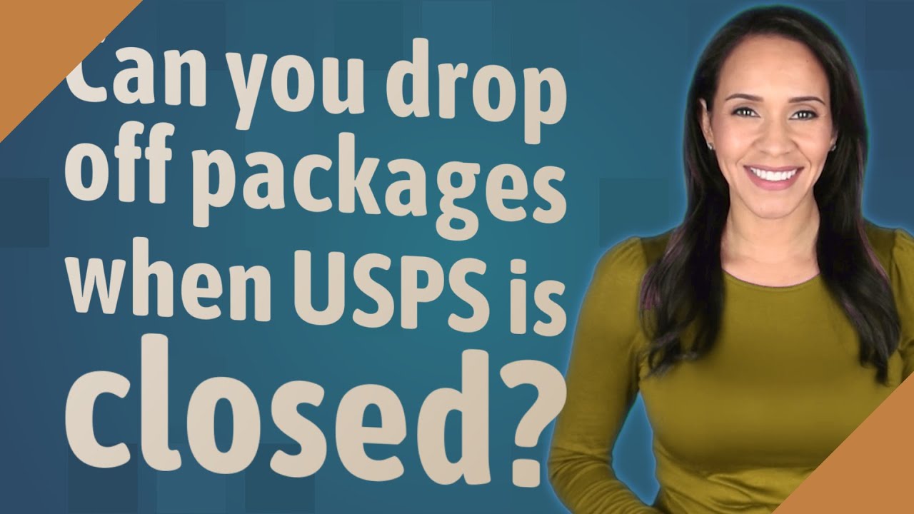 Can you drop off packages when USPS is closed?