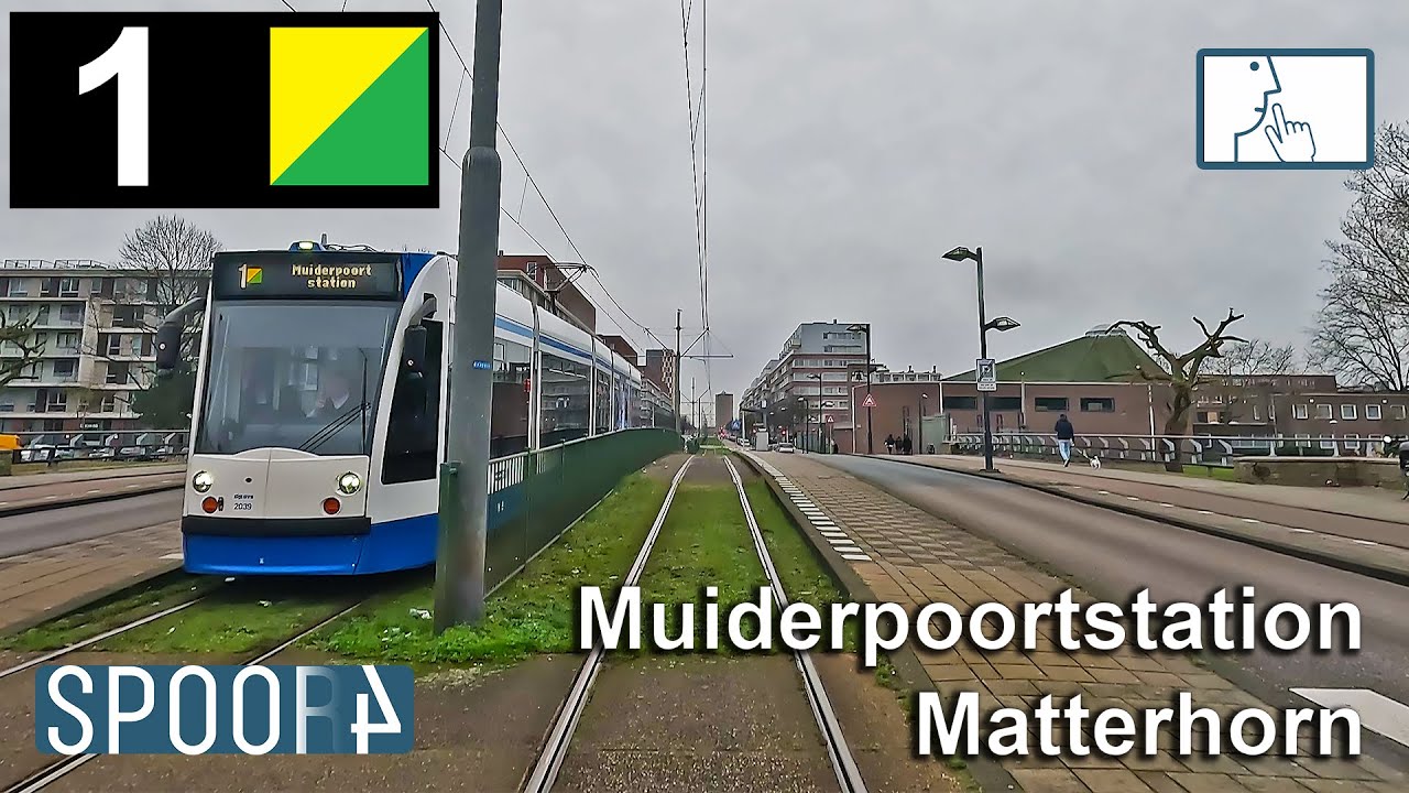 Cabinerit Tram 1 (Amsterdam) | Muiderpoortstation - Matterhorn (Tram Driver's POV)