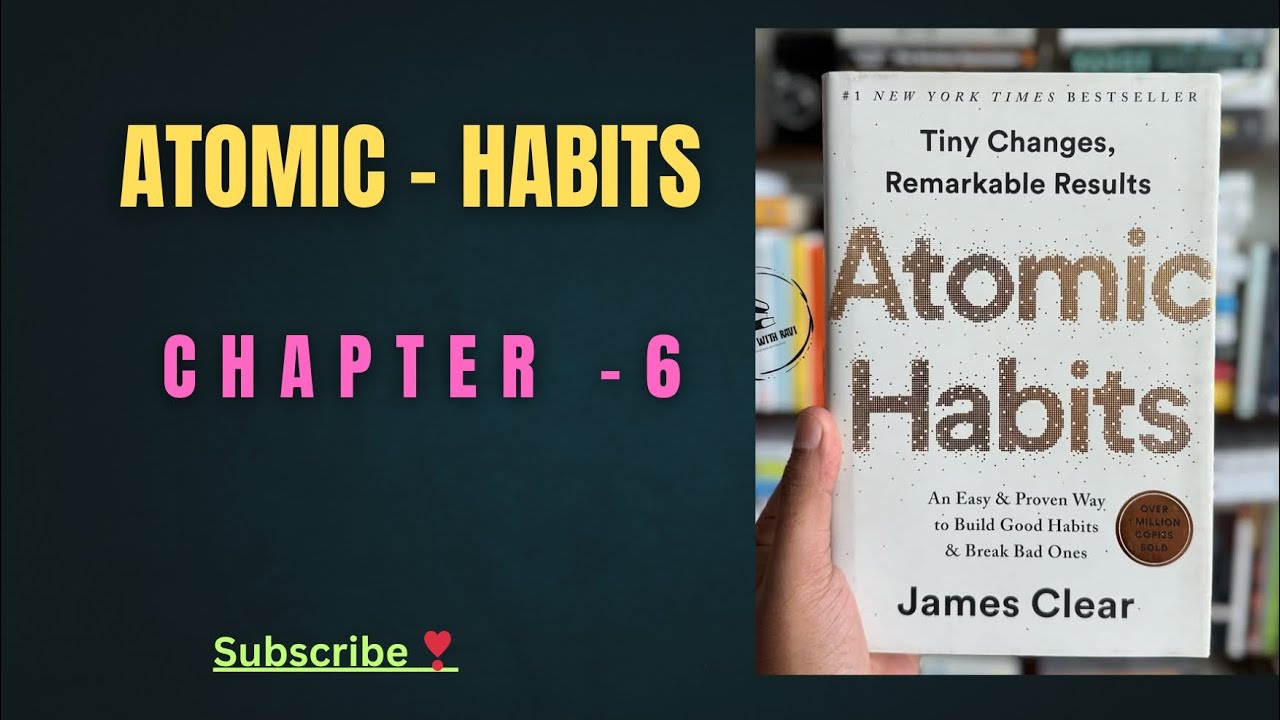 CHAPTER-6 |Atomic Habits|#motivation #life changing#Interesting Facts #gamechanger #support#share 