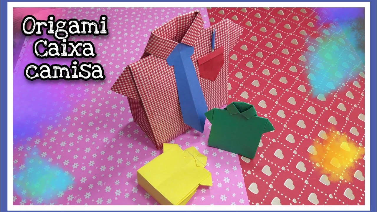 Tutorial Caixa - Camisa  de Papel/ origami (dia dos Pais)