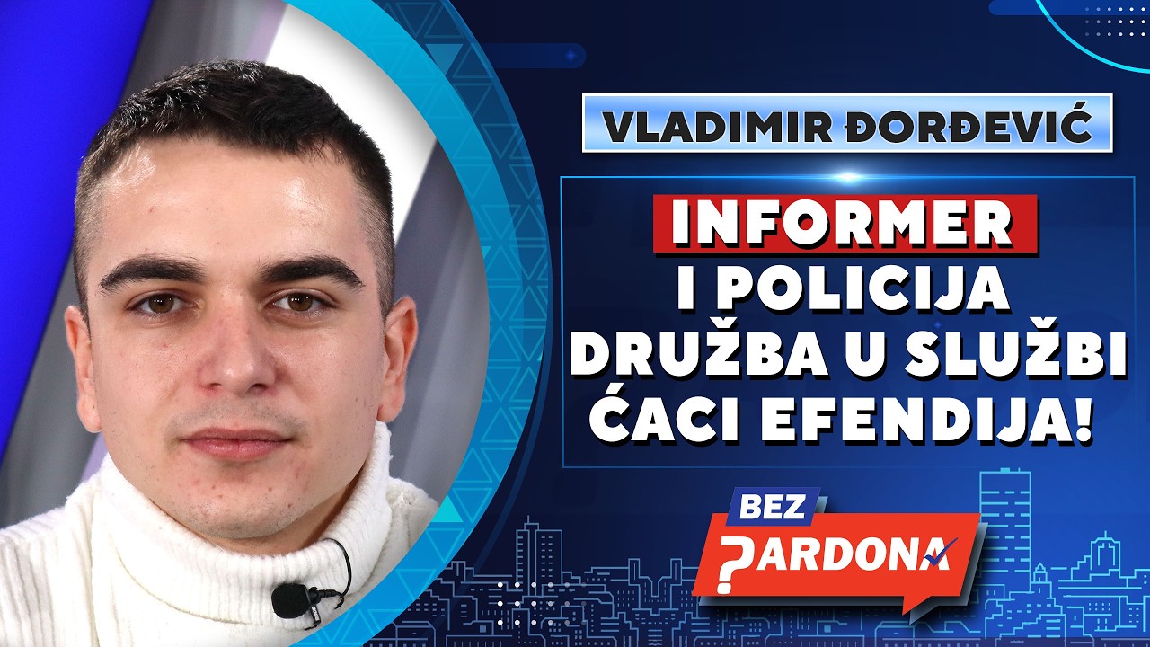 BEZ PARDONA | Vladimir Đorđević: Informer i policija - družba u službi ćaci efendija!