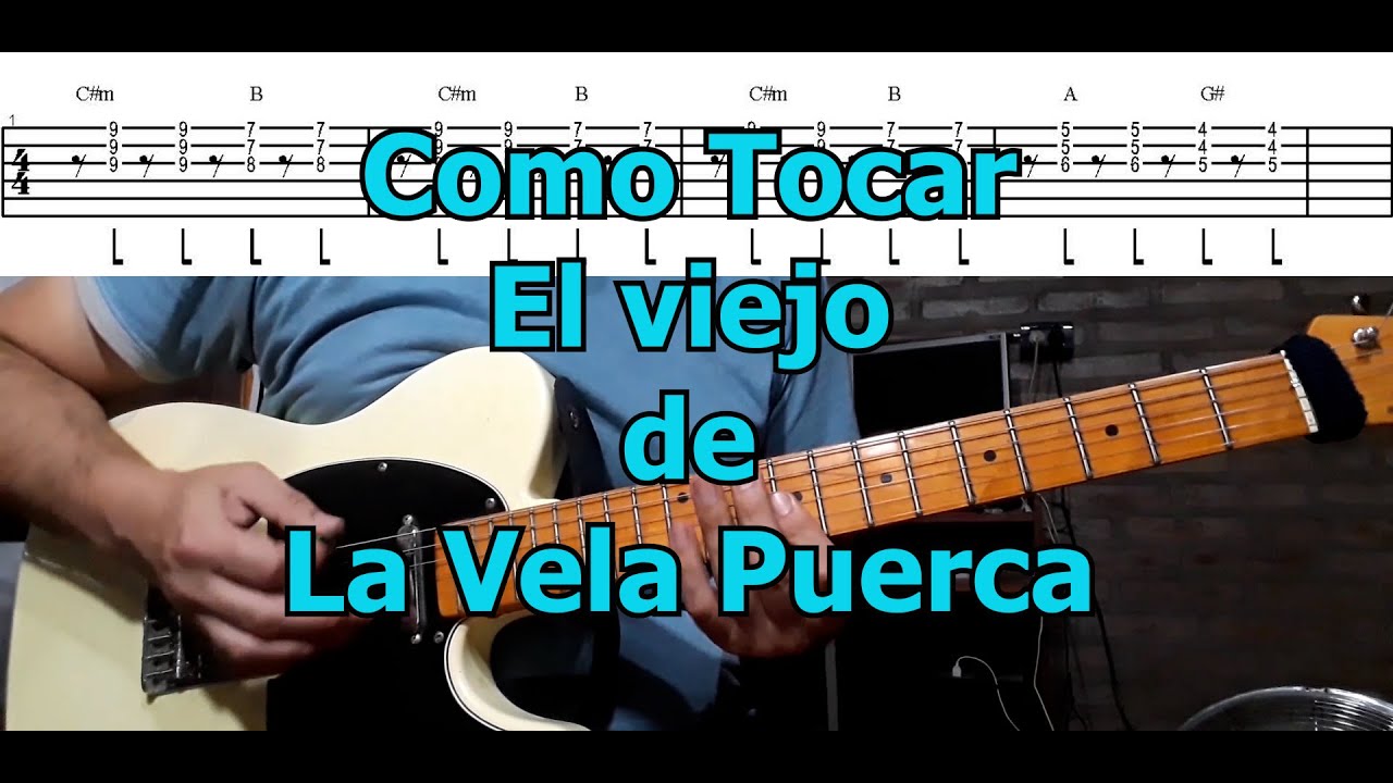 Como tocar El Viejo de La Vela Puerca
