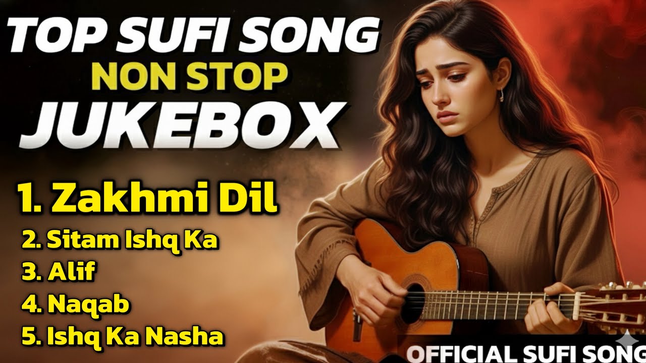 NON STOP SUFI HITS | TOP TRENDING HEART TOUCHING SUFI JUKEBOX -  classic ￼spiritual sufi song 