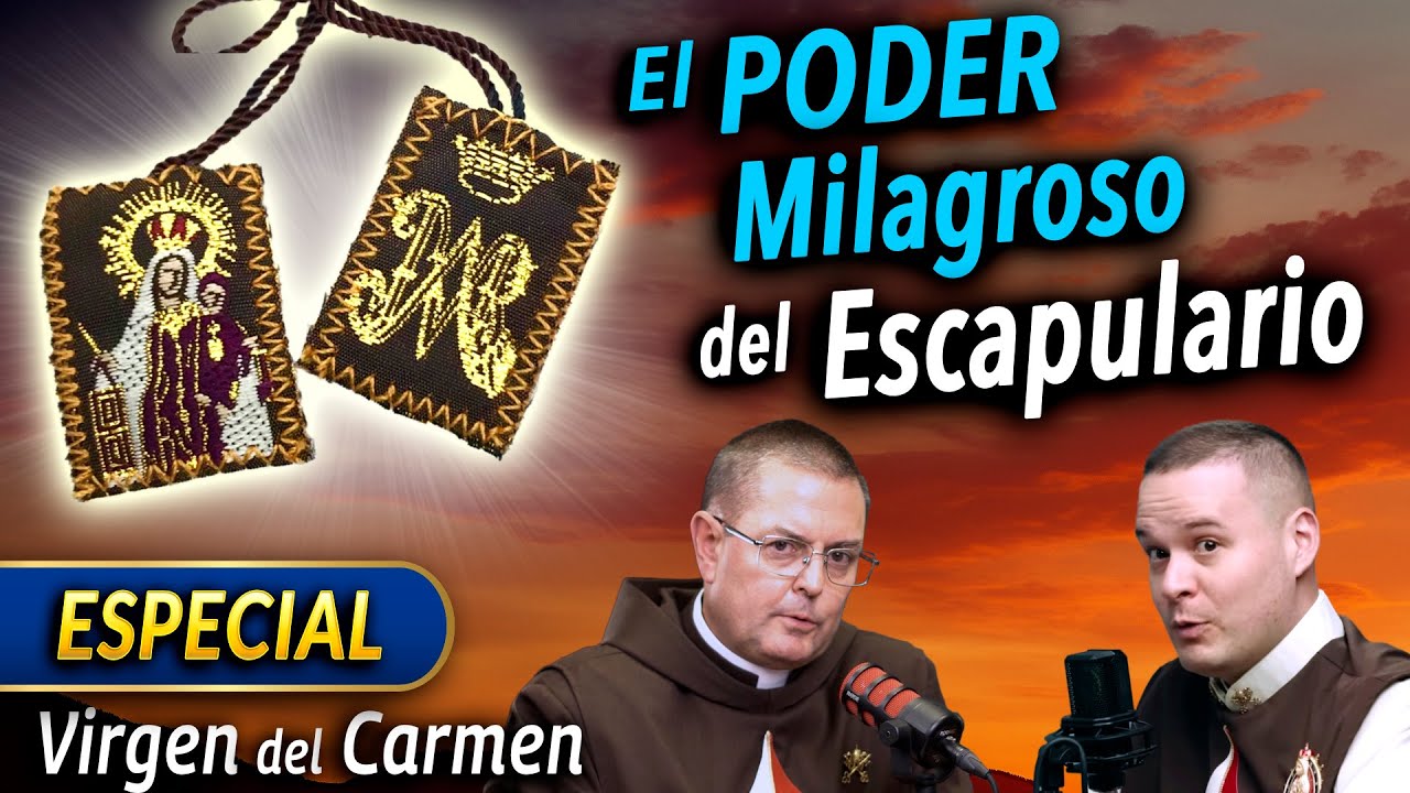 Escapulario del Carmen: Milagros, Protección y Salvación – ESPECIAL DÍA 3