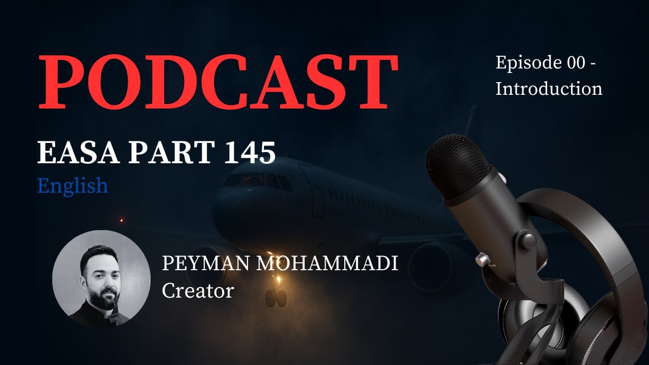 EASA Part 145 - Episode 00 - Introduction  (English Version)