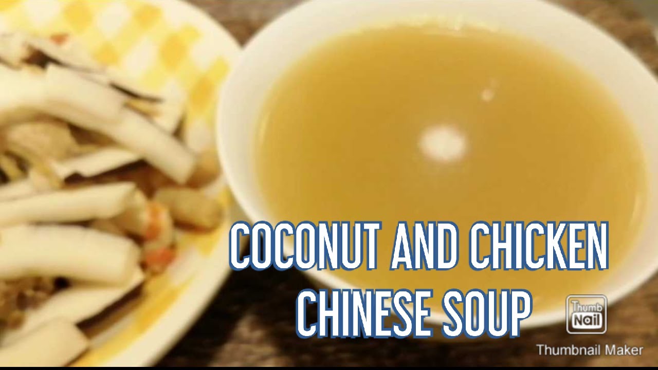 COCONUT AND CHICKEN SOUP ( HEALTHY CHINESE SOUP RECIPE)