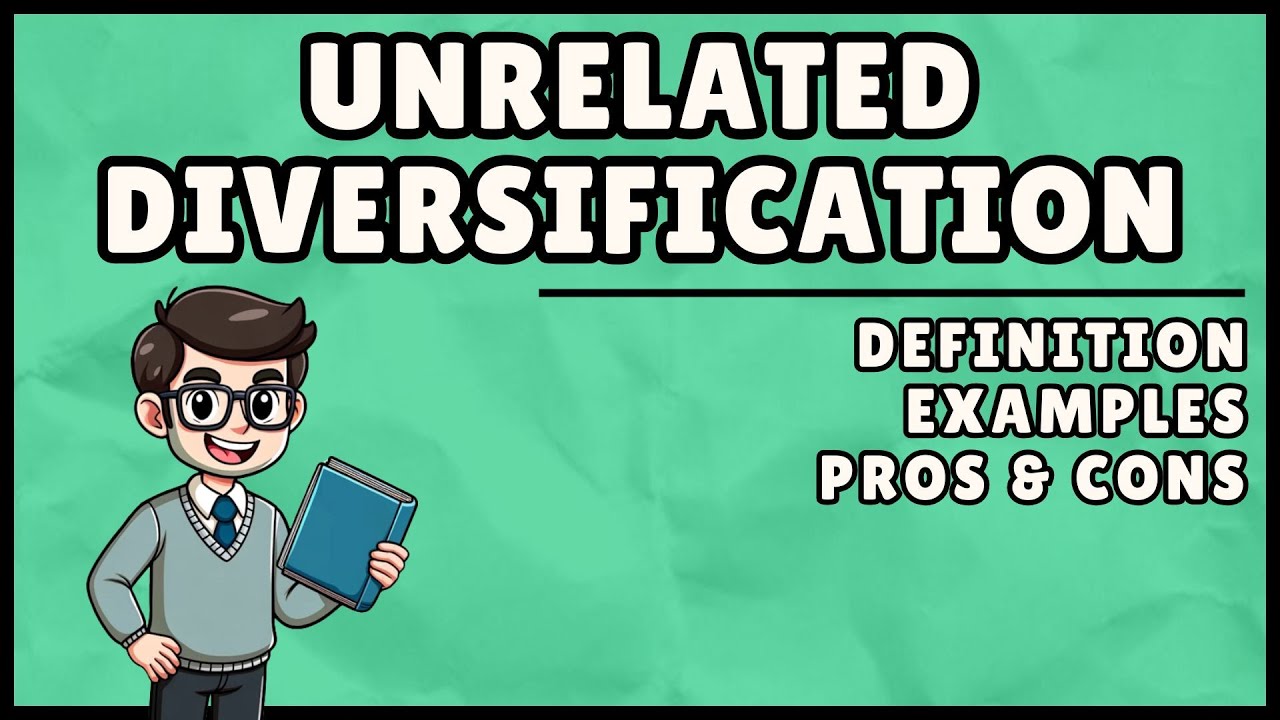 What is Unrelated Diversification? (Easiest Explanation)