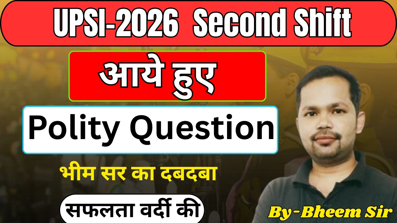 UPSI 2026 Second Shift  GS Question | Polity Question ( 14-03-2026) | By Bheem Sir