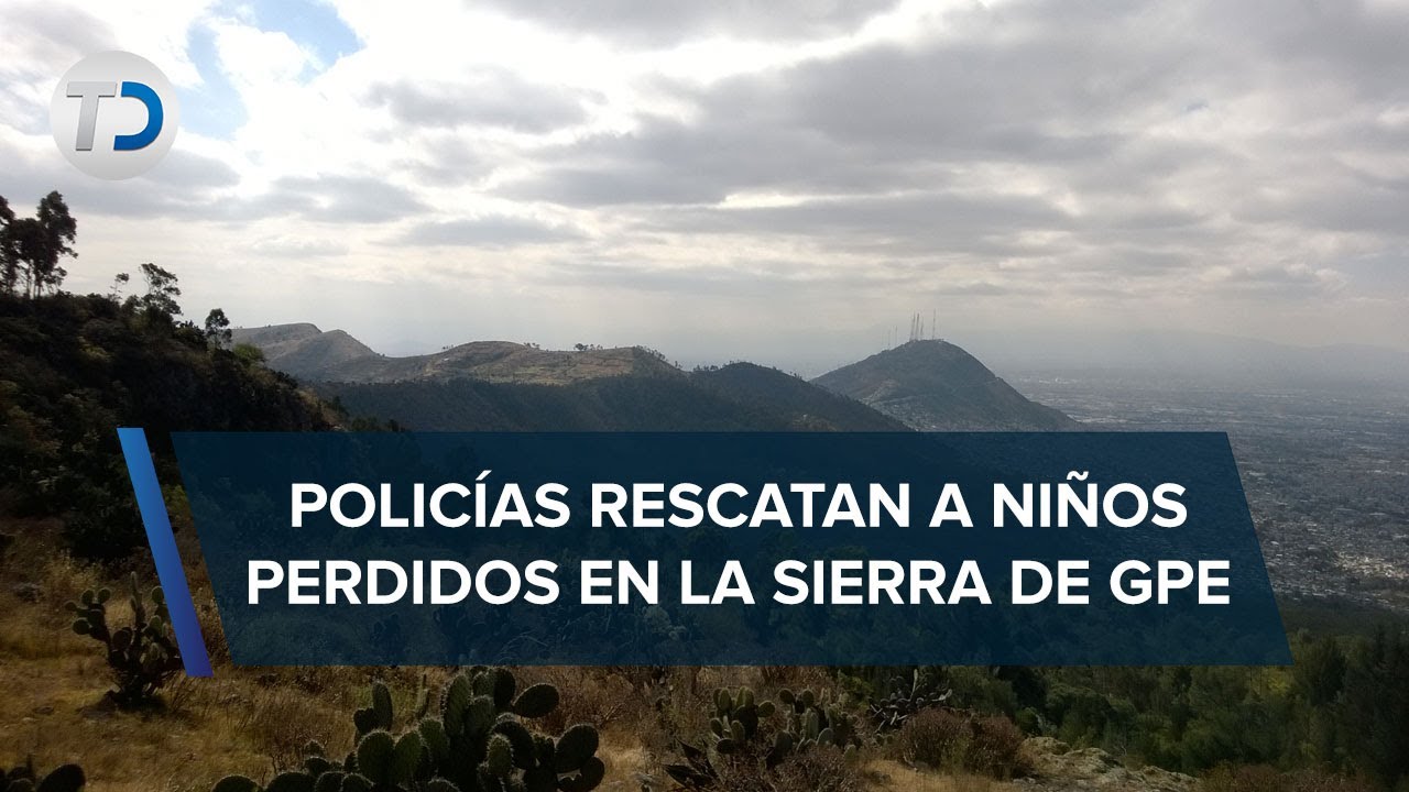 Rescatan a 8 niños que se perdieron en la Sierra de Guadalupe, CdMx