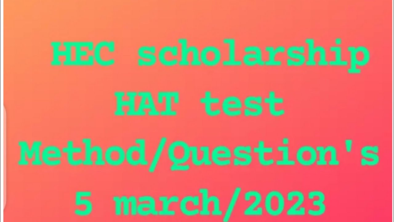 HEC scholarship//HAT //test //5 march 2023