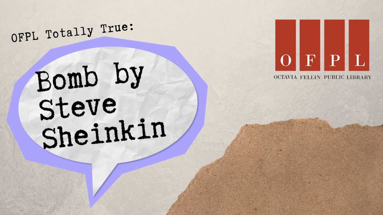 Totally True: Bomb by Steve Sheinkin