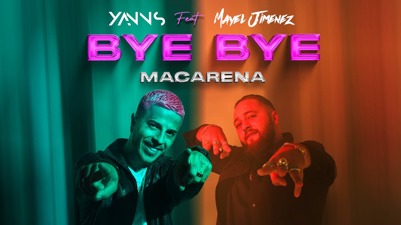 Yanns - BYE BYE (Macarena) feat. Mayel Jimenez (Clip officiel)
