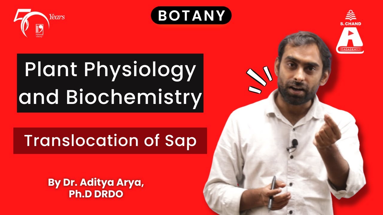 Plant Physiology and Biochemistry : Translocation of Sap | Botany |S Chand Academy