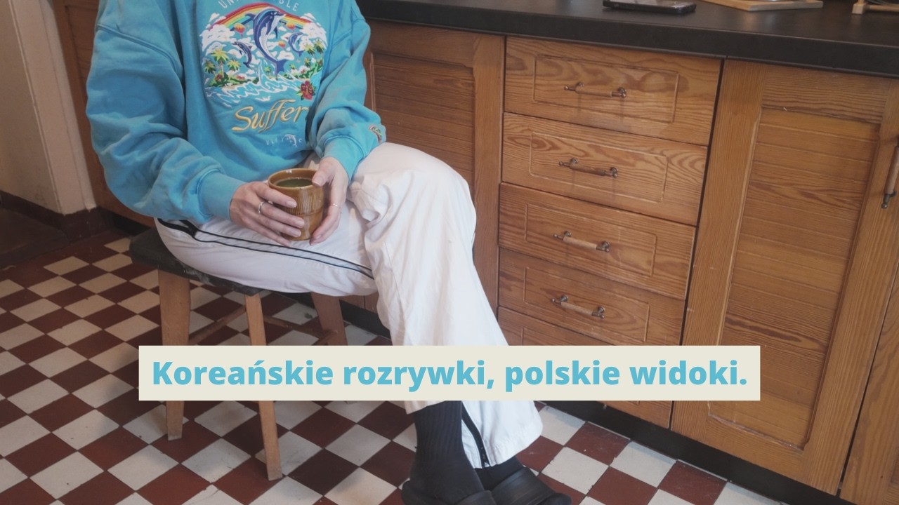 Koreańskie rozrywki, polskie widoki