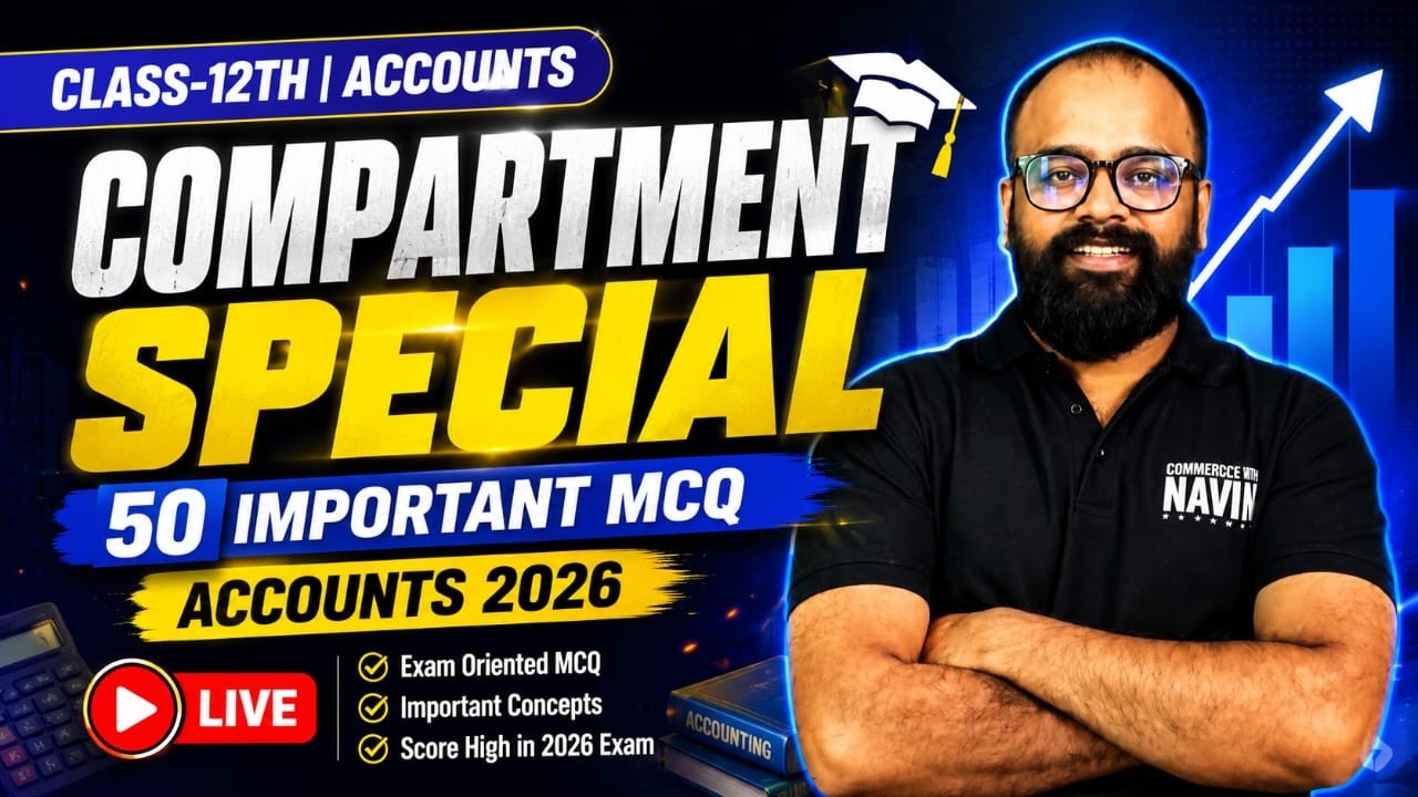Class 12 Accounts Compartment Special 2026 | 50 Most Important MCQs | Score High in CBSE