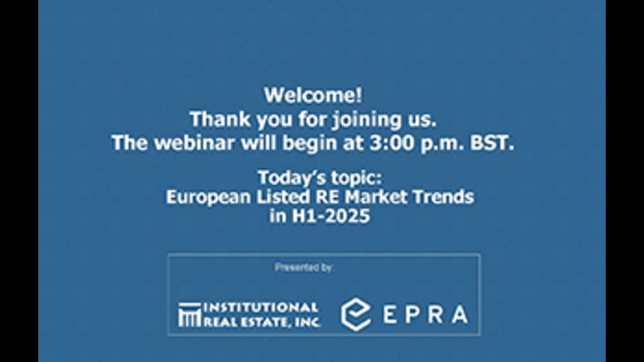 Webinar: European Listed RE Market Trends in H1-2025