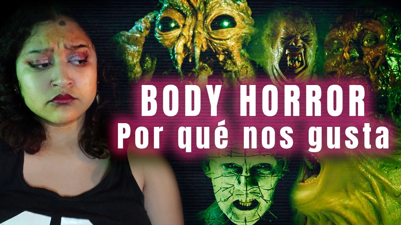 Autopsia al BODY HORROR &iquest;Por qu&eacute; nos gusta?