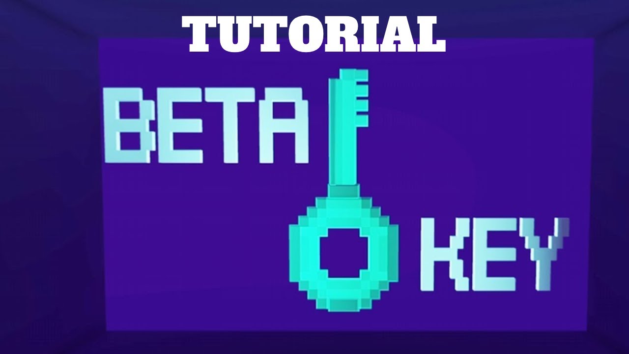 Beta Key: Tutorial