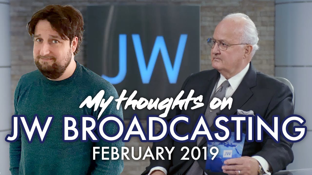 My thoughts on JW Broadcasting - February 2019 (with Anthony Morris)