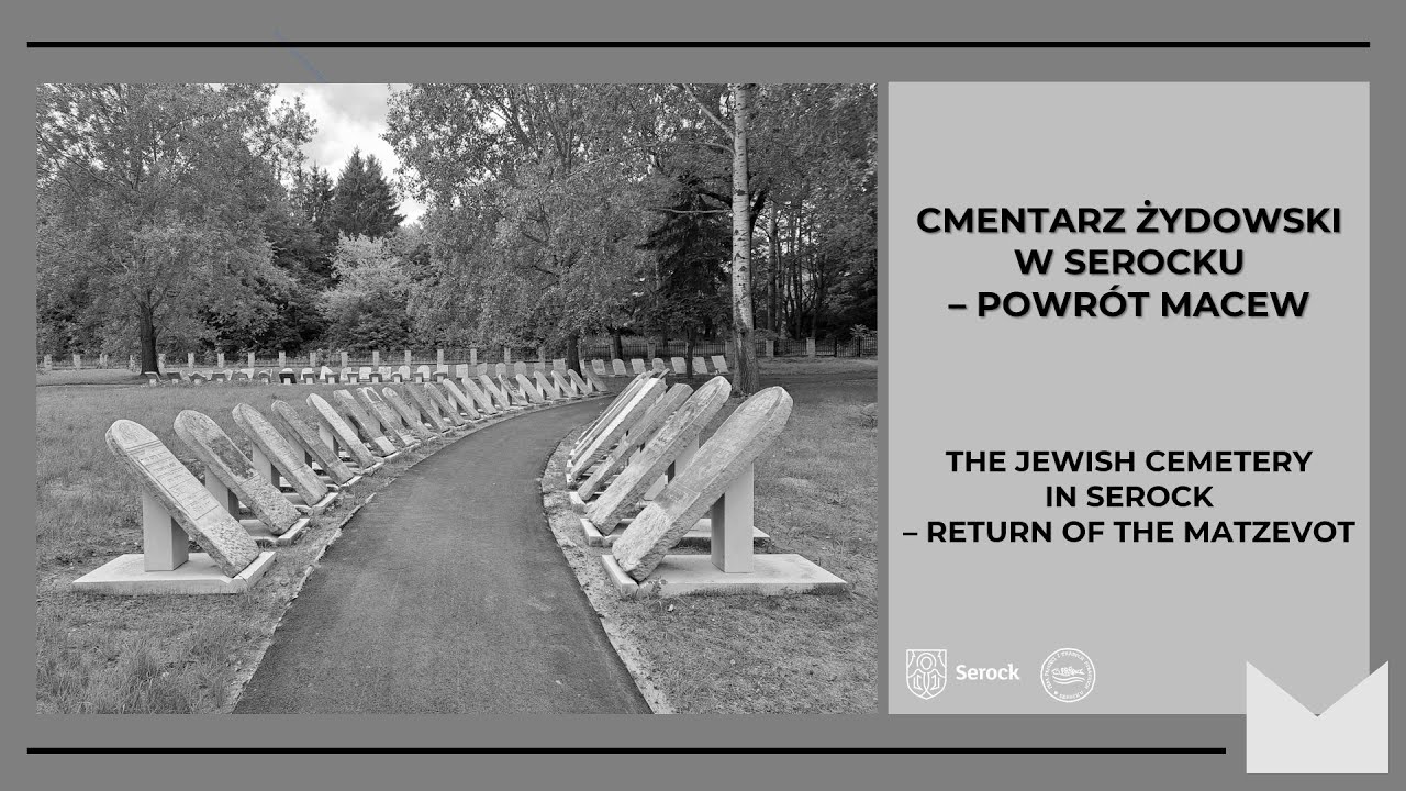 Cmentarz żydowski w Serocku - powrót macew / The Jewish cemetery in Serock - return of the matzevot