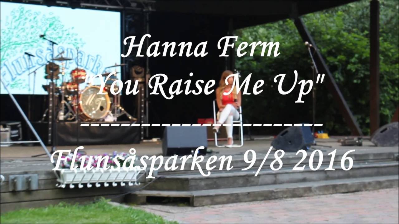 Hanna Ferm - "You Raise Me Up"