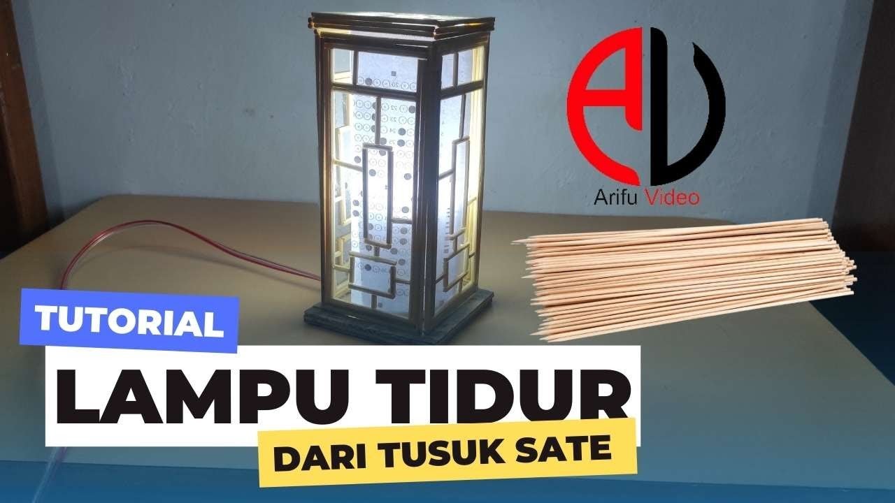 Tutorial Membuat Lampu Hias Untuk Tidur terbuat dari Tusuk Sate