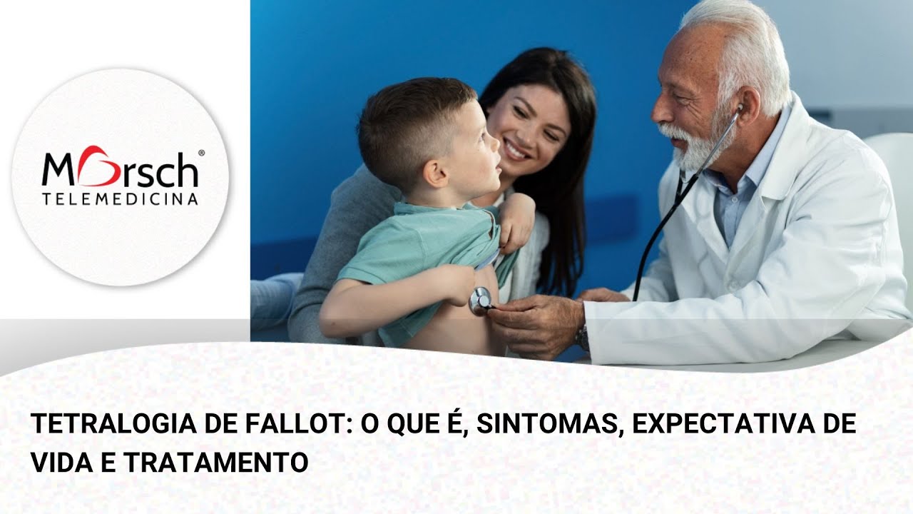 TETRALOGIA DE FALLOT: O QUE É, SINTOMAS, EXPECTATIVA DE VIDA E TRATAMENTO