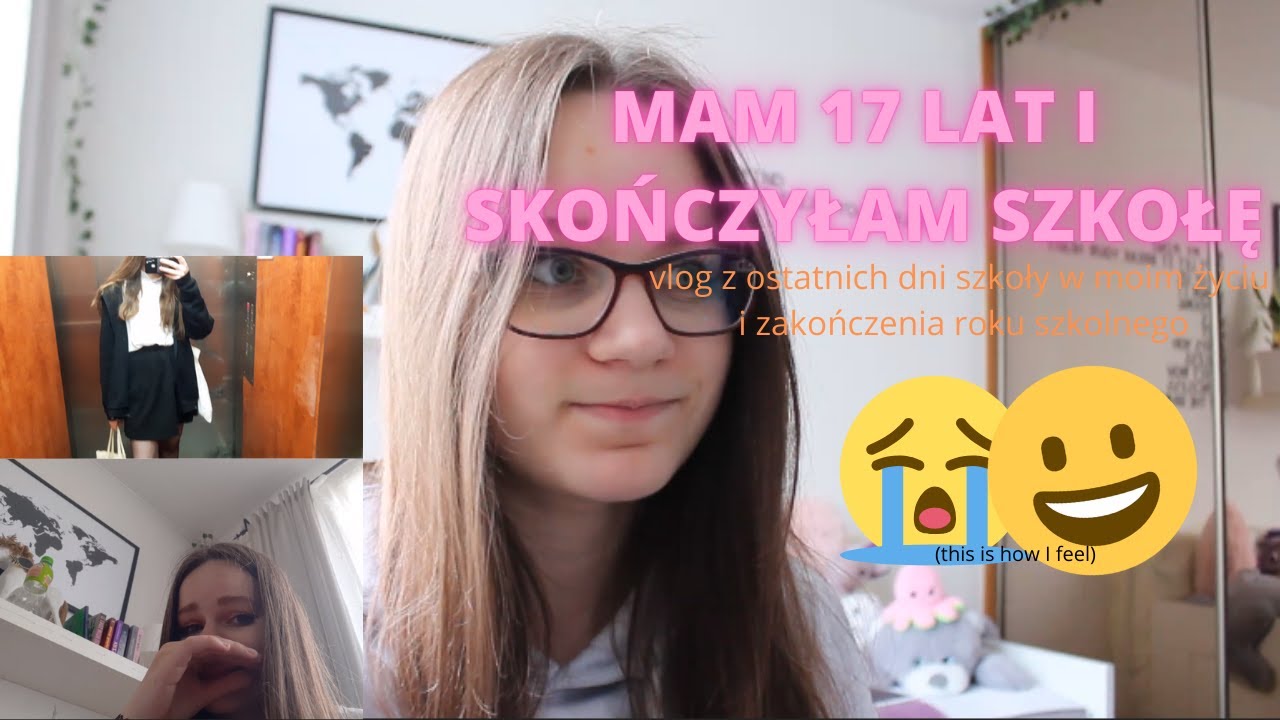 SKOŃCZYŁAM SZKOŁĘ MAJĄC 17 LAT| vlog z ostatnich dni szkoły i zakończenia roku