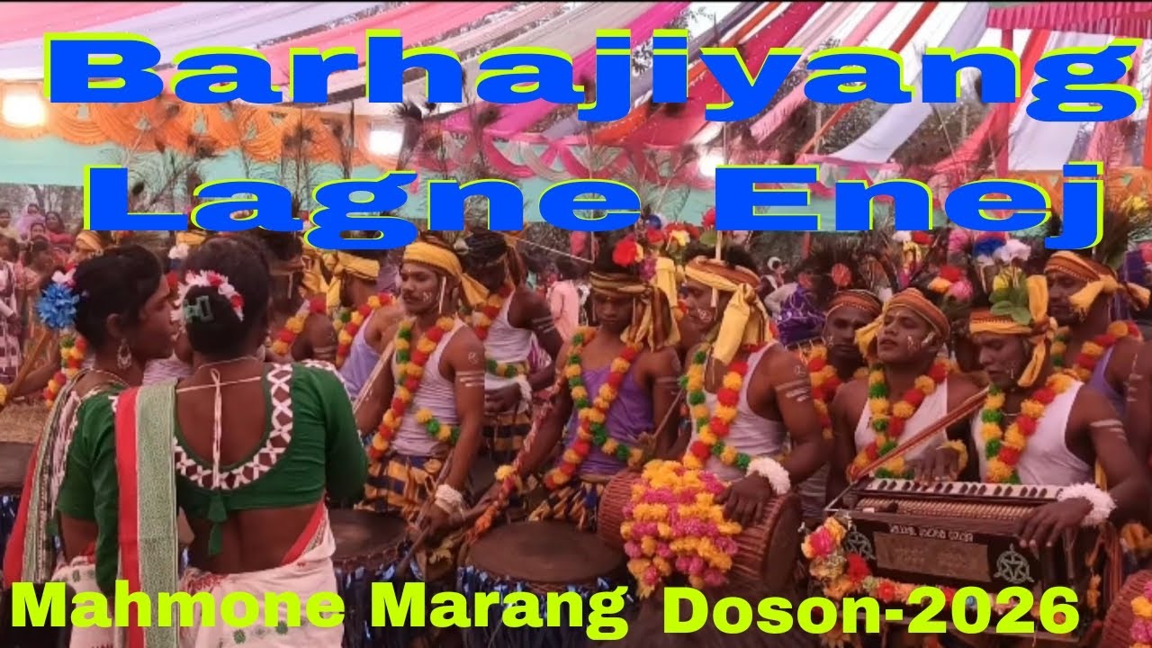 Barhajiyang Lagne Enej//Mahmone Marang Doson//-2026