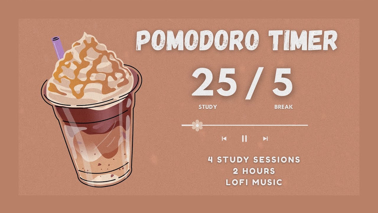 2 Hour Pomodoro Timer ☕ | 4 Sessions Loop  (25/5) | Lofi Music for Study & Deep Focus