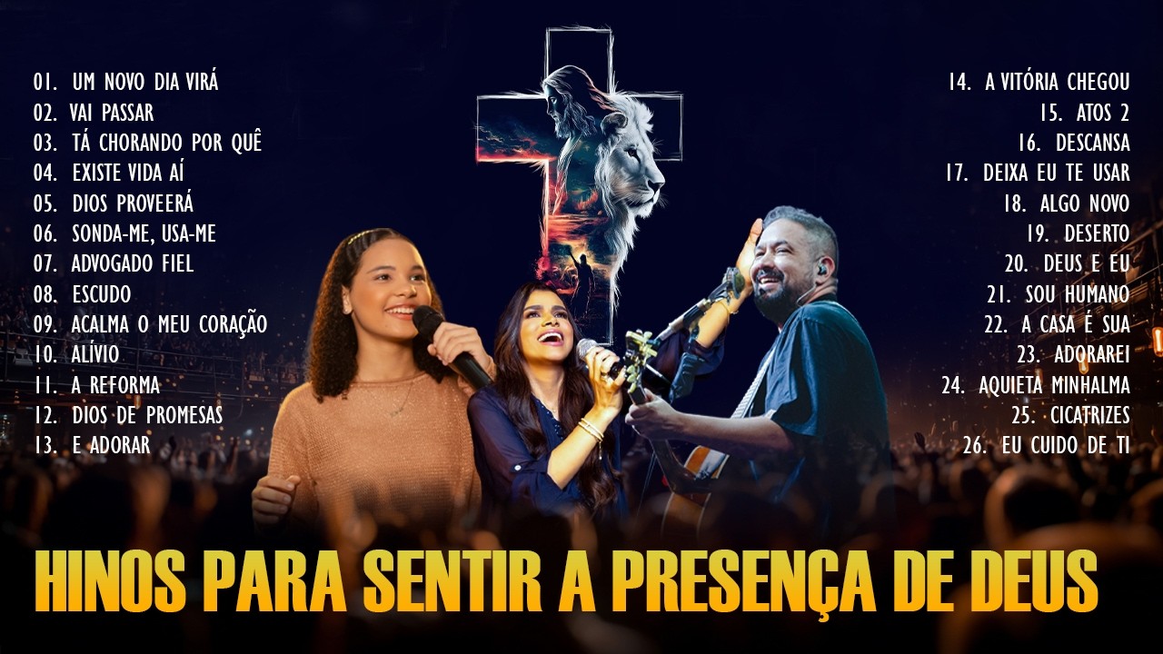 Hinos Para Sentir A Presença De Deus, Melhores Louvores 2026, As Musicas Gospel Mais Tocadas Em 2026