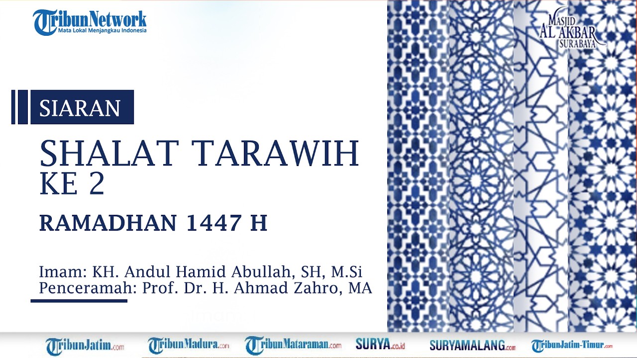 🔴LIVE SHALAT TARAWIH KE 2 Ramadhan 1447 H - Kamis 19 Februari 2026, Masjid AL Akbar Surabaya