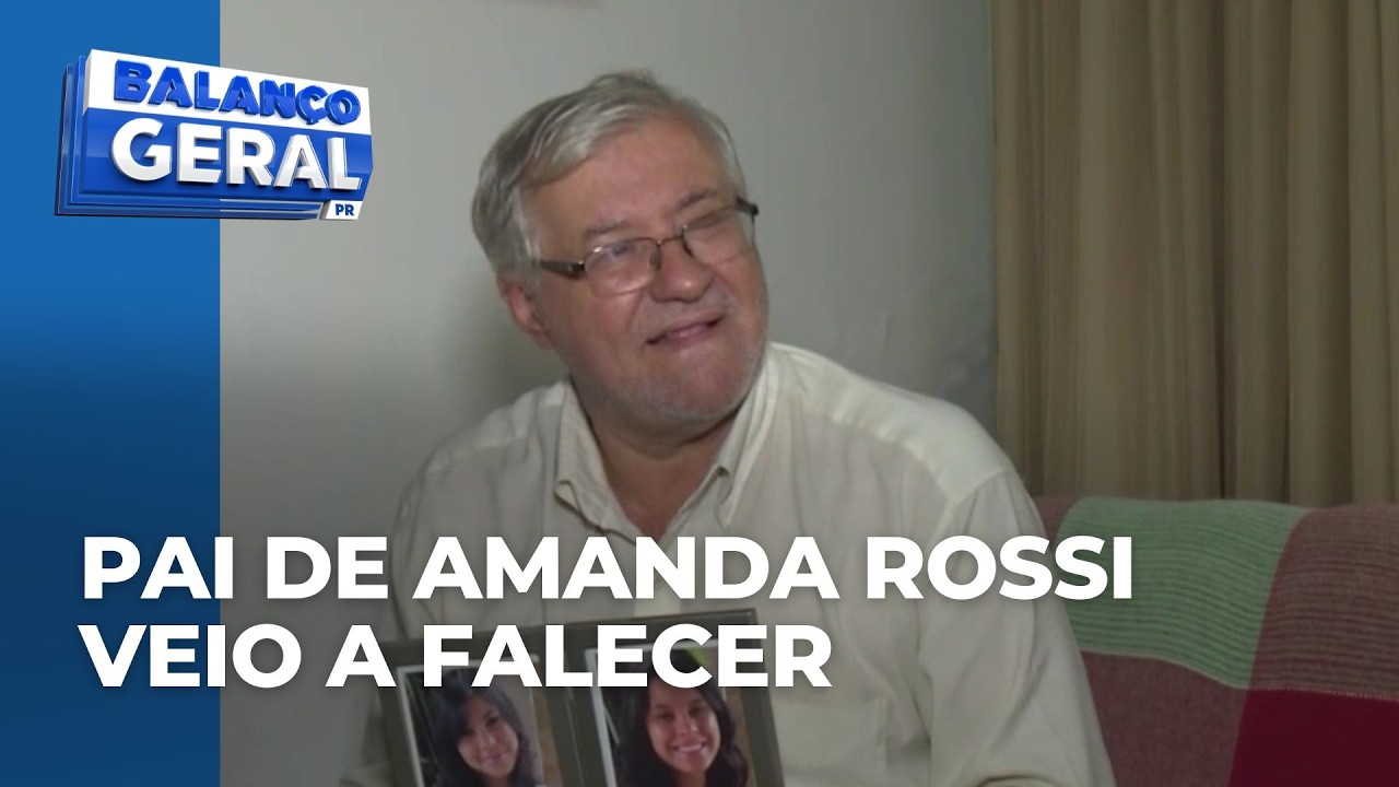 Morreu em Londrina o Sr. Luiz Carlos Rossi, pai de Amanda Rossi, estudante assassinada em 2007
