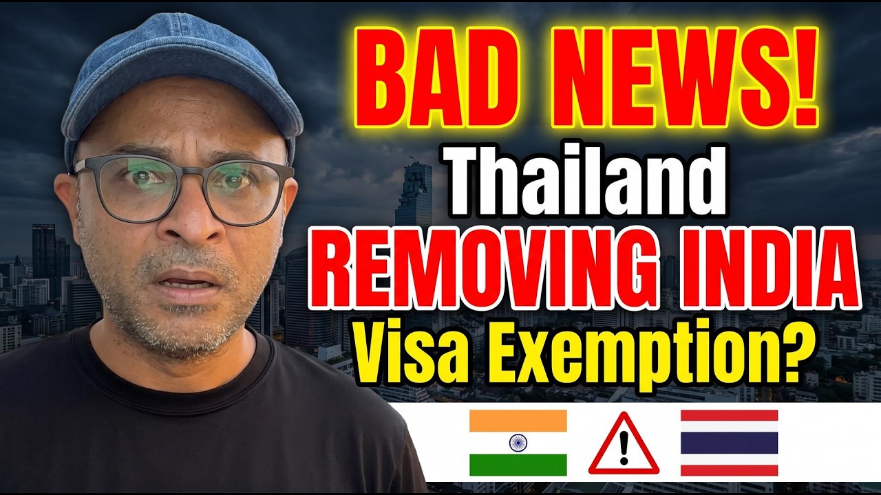 Bad News for Indians! Thailand Removing Visa Exemption? Here's Why