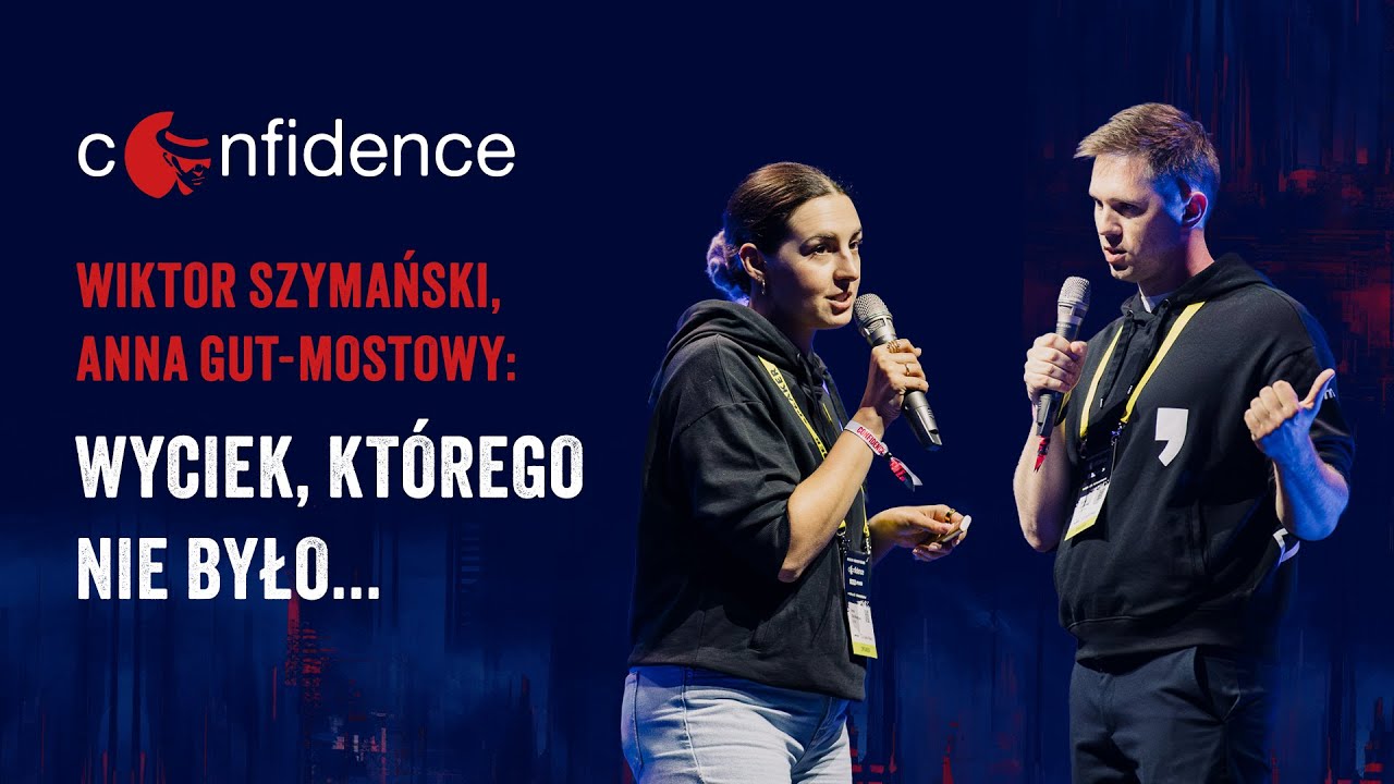 CONFidence 2025: Wiktor Szymański, Anna Gut-Mostowy - Wyciek, którego nie było...