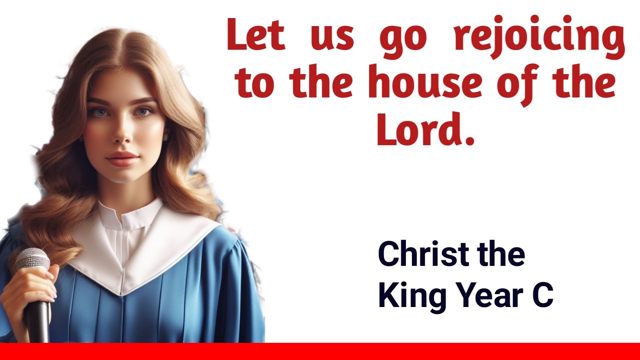 Psalm 122: Responsorial Psalm (Let Us Go Rejoicing to the House of the Lord)