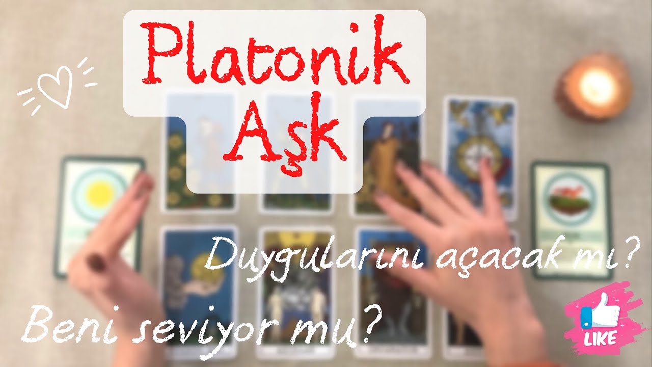Platonik Aşk / Anlık duyguları / Beni seviyor mu? / Adım atacak mı? / duygularını açacak mı?