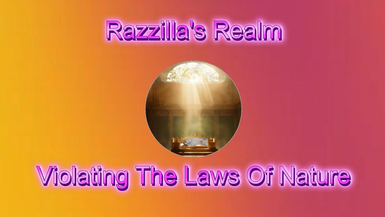 Violating the Laws Of Nature