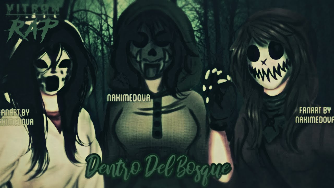 Kate The Chaser, Amelia The Proxy & Rouge The Proxy Rap║Dentro Del Bosque║Creepypastas║Vitron Kasama