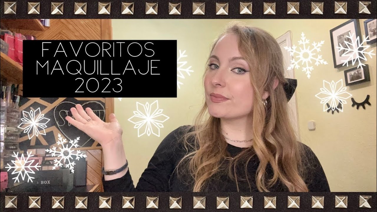FAVORITOS DE MAQUILLAJE 2023 || Sweet S Channel ❤️
