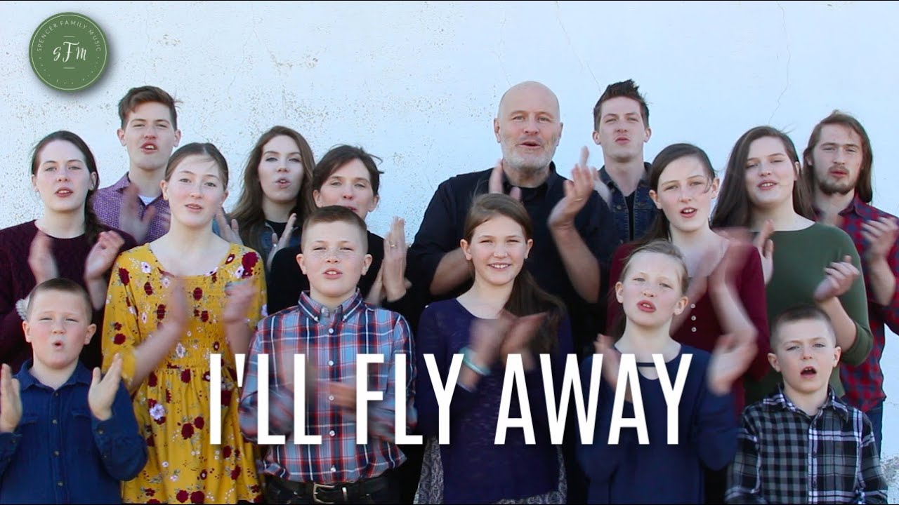 I'll Fly Away Hymn - Spencer Family Music